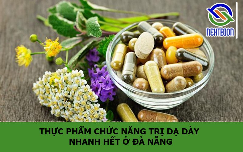 Thực phẩm chức năng trị dạ dày nhanh hết ở Đà Nẵng