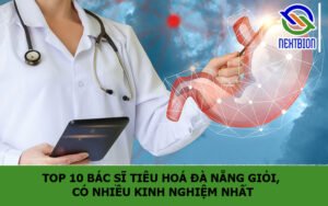 Top 10 bác sĩ tiêu hoá Đà Nẵng giỏi, có nhiều kinh nghiệm nhất