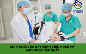 Giá nội soi dạ dày bệnh viện Hoàn Mỹ mới được cập nhật